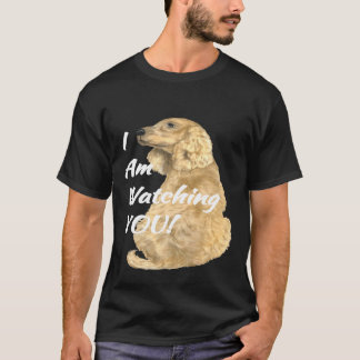 Cocker Spaniel Im Watching You Dog T-Shirt