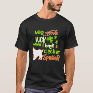 Cocker Spaniel Lucky Shamrock St Patricks Day Funn T-Shirt