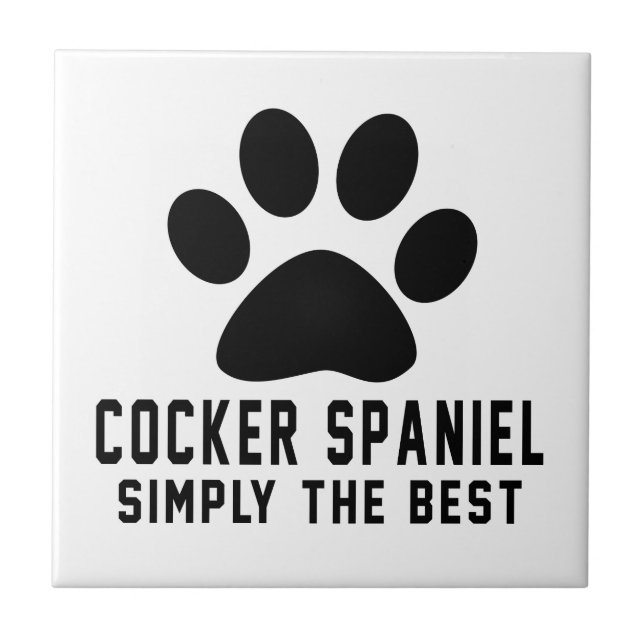 Cocker Spaniel Simply the best Tile (Front)