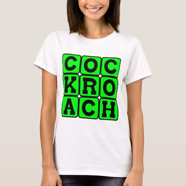 Cockroach, Determined Insect T-Shirt (Front)