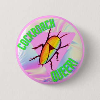 Cockroach Queer 6 Cm Round Badge