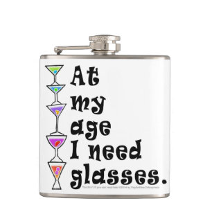 COCKTAIL FLASK - At My Age I Need GLASSES