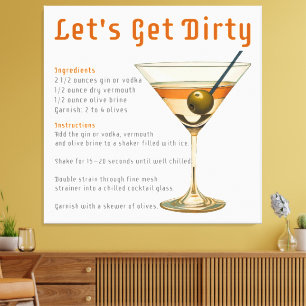 Cocktail Hour Let's Get Dirty Martini Recipe Canvas Print