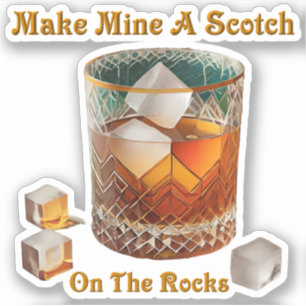 Cocktail Hour Make Mine A Scotch On The Rocks