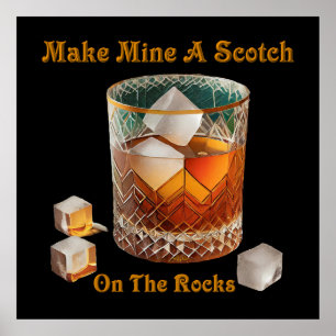 Cocktail Hour Make Mine A Scotch On The Rocks Poster