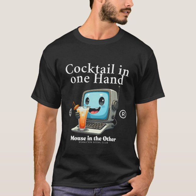 Cocktail in one hand T-Shirt (Front)