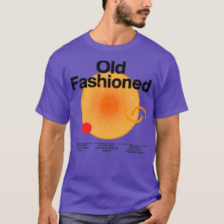 Cocktail mixology for the house bar quotOld Fashio T-Shirt