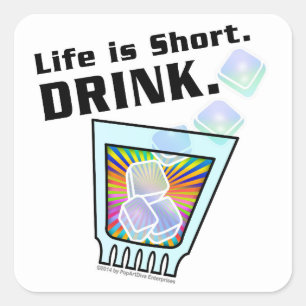 Cocktail STICKERS Life is Short. DRINK.