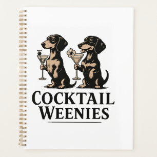 Cocktail Weenies Funny Dachshund Wiener Dog Planner