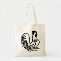 Cocky Mother Clucker Tote Bag