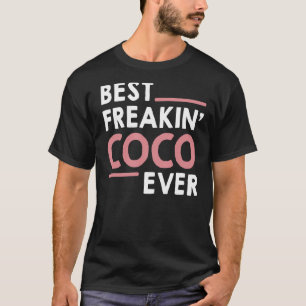 Coco  for Women Grandma Cute Best Freakin' Coco Ev T-Shirt