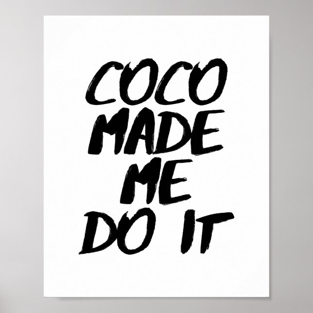 Coco Made Me Do It Brush Design Poster (Front)