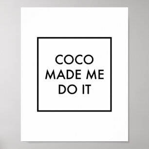 Coco Made Me Do It Poster