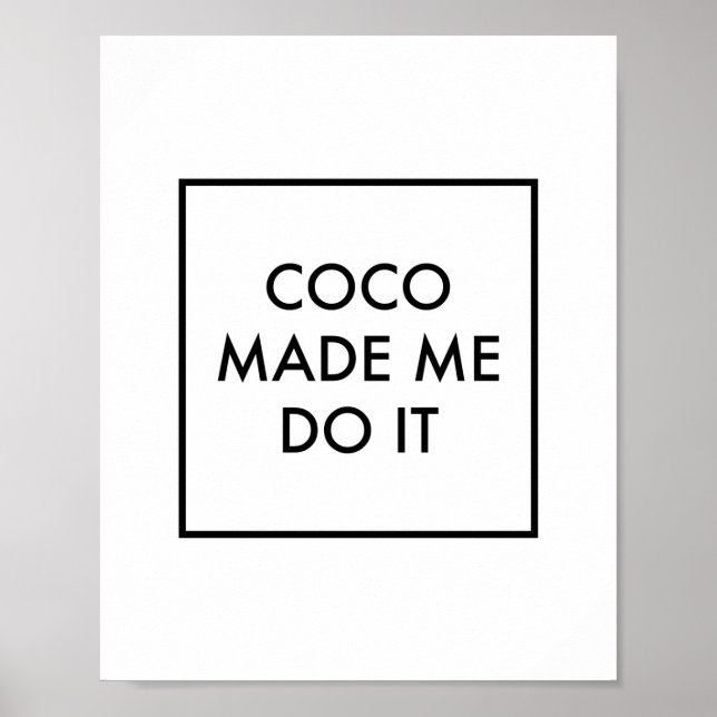 Coco Made Me Do It Poster (Front)