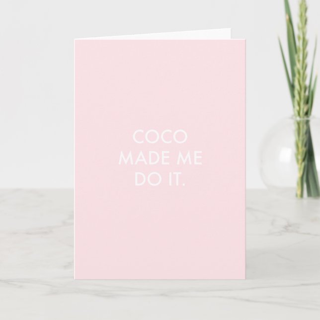 Coco Made Me Do It Rose Card (Front)