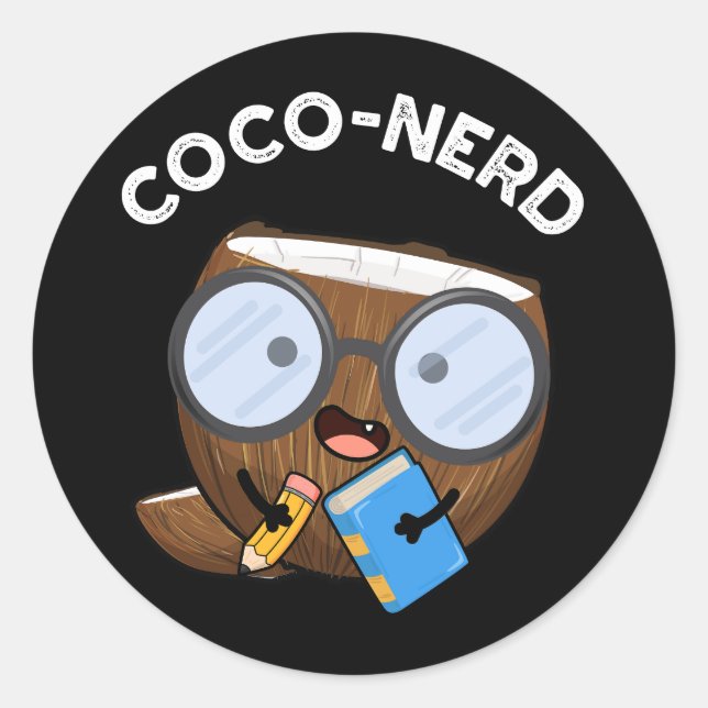Coco-nerd Funny Fruit Coconut Pun Dark BG Classic Round Sticker (Front)