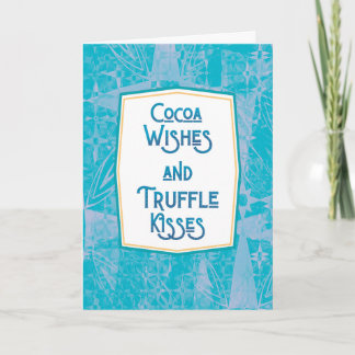 Cocoa Wishes and Truffle Kisses Winter Card
