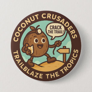 Coconut Crusaders Trailblaze The Tropics 7.5 Cm Round Badge