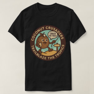 Coconut Crusaders Trailblaze The Tropics T-Shirt