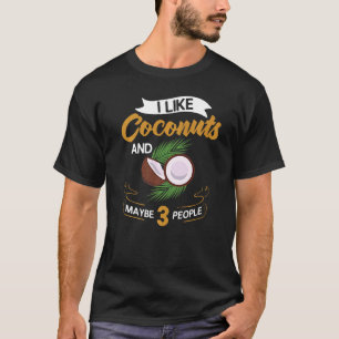 Coconut Milk Oil Water Cream Tree Fruit Palm Butte T-Shirt