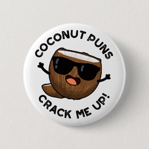 Coconut Puns Crack Me Up Cute Fruit Pun 6 Cm Round Badge