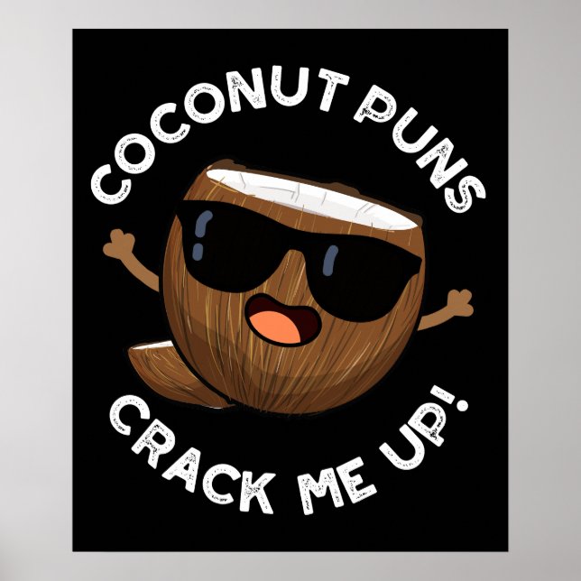 Coconut Puns Crack Me Up Funny Fruit Pun Dark BG Poster (Front)