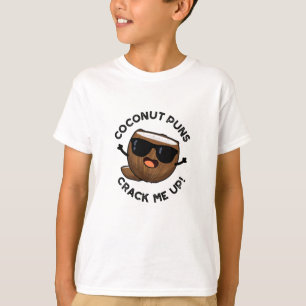 Coconut Puns Crack Me Up Funny Fruit Pun  T-Shirt