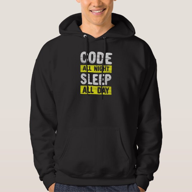 Code All Night Sleep All Day Hoodie (Front)