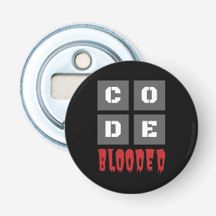 CODE Blooded Coded Computer Programmer Funny Bottle Opener