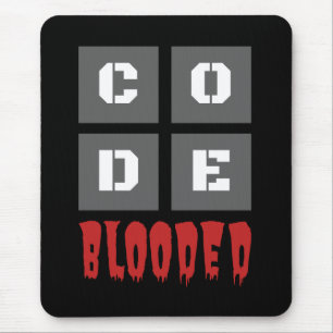 CODE Blooded Coded Computer Programmer Funny Mouse Mat