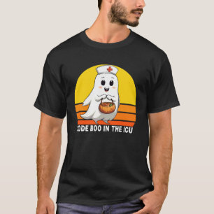 Code Boo in The ICU Nurse Halloween Nurse for Wome T-Shirt