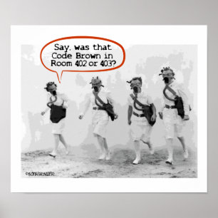 Code Brown for Nurses Poster