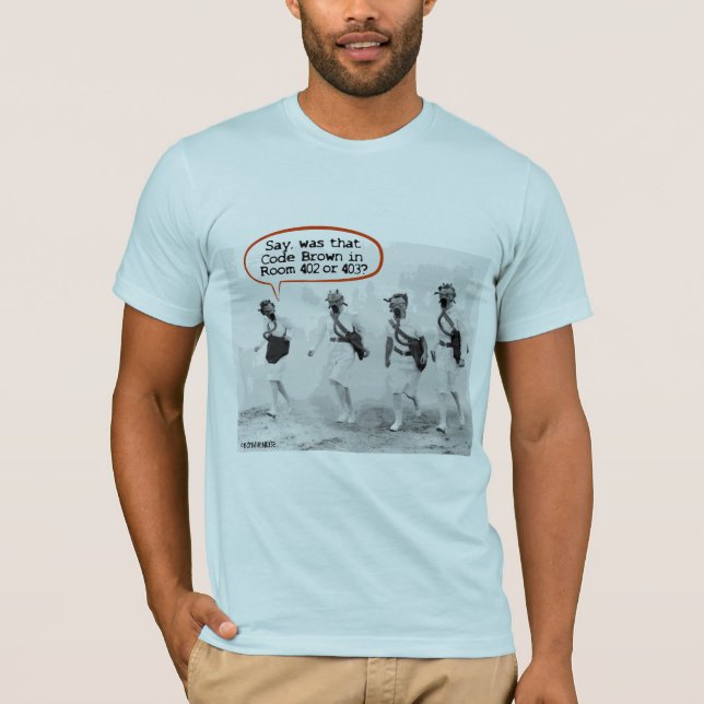 Code Brown for Nurses T-Shirt (Front)