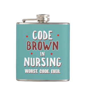 Code Brown Nursing Worst Code Ever Hip Flask