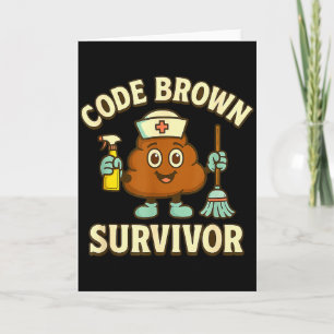 Code Brown Survivor Funny Nurse Cna Medical Humour Card