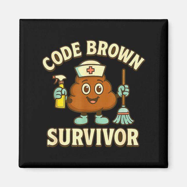 Code Brown Survivor Funny Nurse Cna Medical Humour Magnet (Front)
