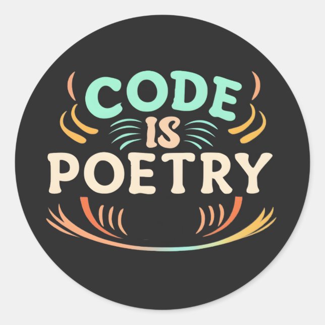 Code Is Poetry: Unleash Your Programmer's Artistry Classic Round Sticker (Front)