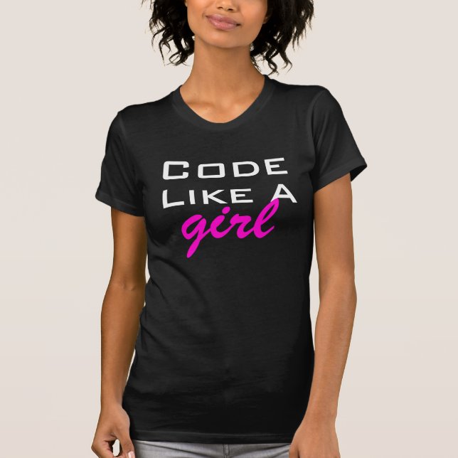 Code Like A Girl T-Shirt (Front)
