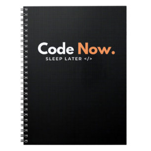 Code Now, Sleep Later   Programmer Spiral Notebook