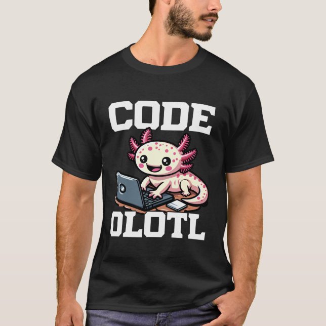 Code Olotl Funny Axolotl Programmer 1 T-Shirt (Front)