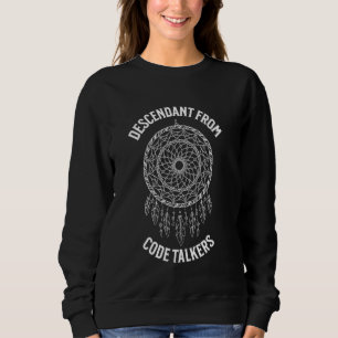 Code Talkers Native American Indigenous Sweatshirt