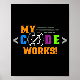Code works funny programmer coding software poster
