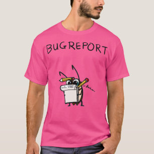 coder bug report T-Shirt