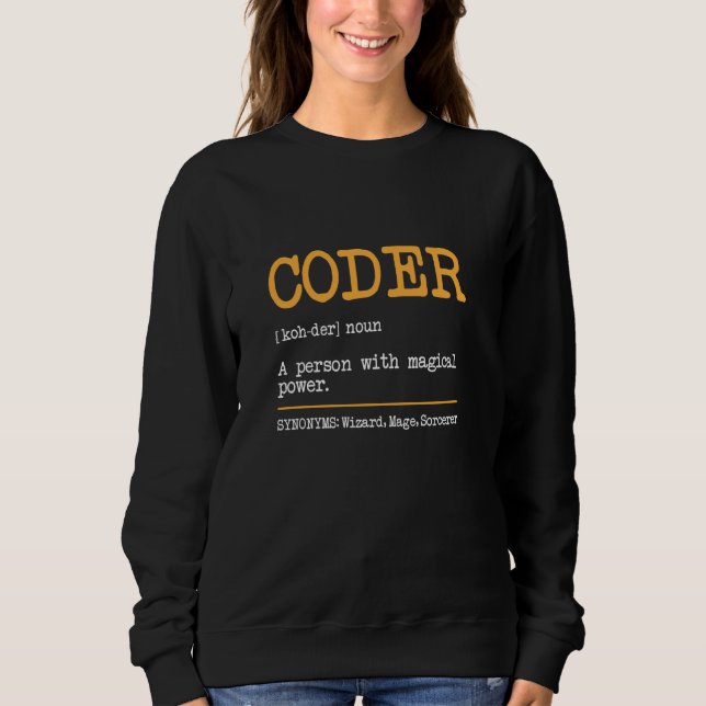 Coder Definition Tech Support Coder Funny Programm Sweatshirt (Front)