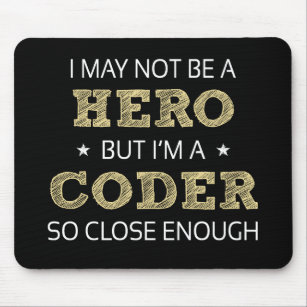 Coder Hero Humour Novelty Mouse Mat