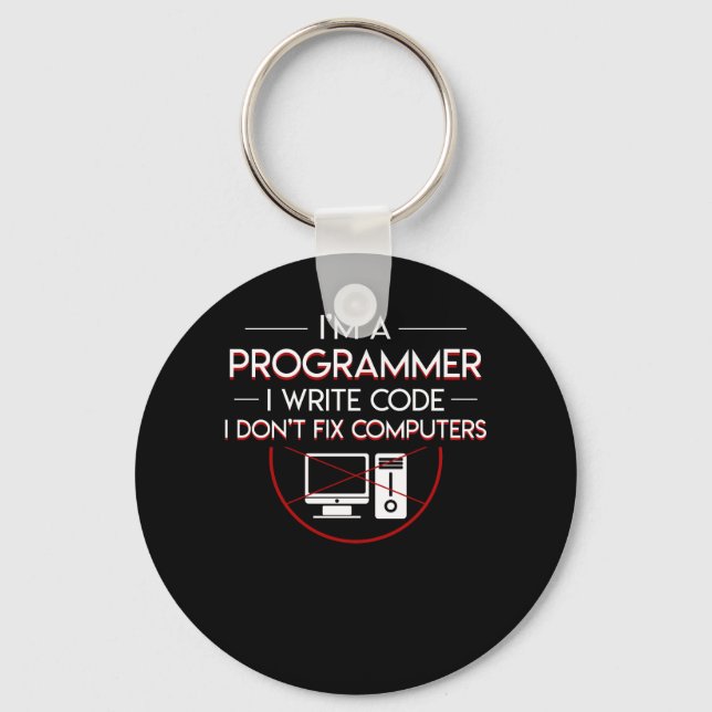 Coder Programmer Write Code Dont Fix Computer Key Ring (Front)