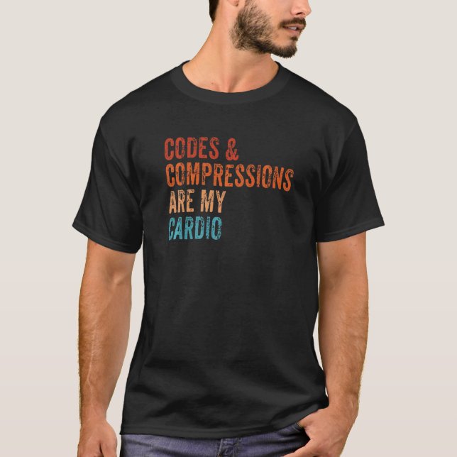 Codes & Compression Are My Cardio Surgeons Nurse I T-Shirt (Front)