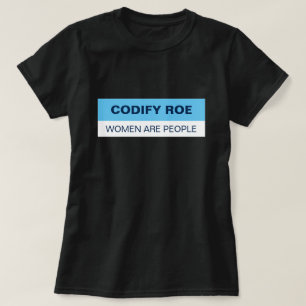 Codify Roe Women Are People T-Shirt