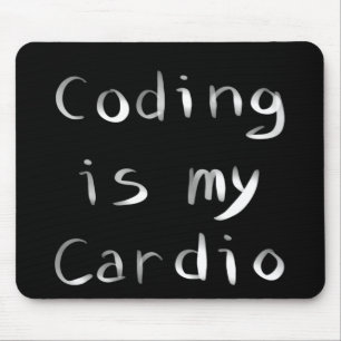 Coding is my Cardio Funny Programmer Coder Mouse Mat