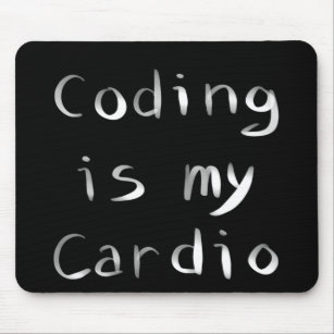 Coding is my Cardio Funny Programmer Coder Mouse Mat